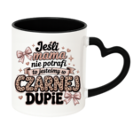 Kubek "Jeśli mama nie potrafi"
