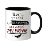 Kubek "Nie trzeba być bohaterem, aby nosić pelerynę"