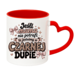 Kubek "Jeśli mama nie potrafi"