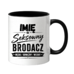 Kubek z dowolnym imieniem "Seksowny brodacz"