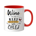 Kubek "Wino to nie klej"