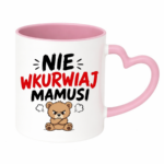 Kubek "Nie wkurwiaj mamusi"