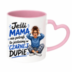 Kubek "Jeśli mama nie potrafi to ..."
