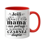 Kubek "Jeśli mama nie potrafi"