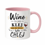 Kubek "Wino to nie klej"