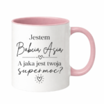 Kubek z dowolnym imieniem "Jestem babcia, a jaka jest twoja super moc?"