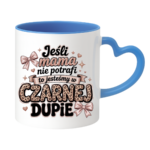 Kubek "Jeśli mama nie potrafi"