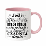 Kubek "Jeśli mama nie potrafi"