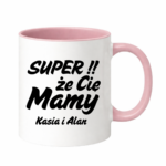 Kubek z dowolnymi imionami "Super, że cię mamy!"