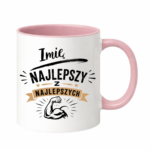 Kubek z dowolnym imieniem "Najlepszy z najlepszych"