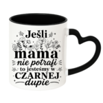 Kubek "Jeśli mama nie potrafi"
