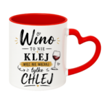 Kubek "Wino to nie klej"