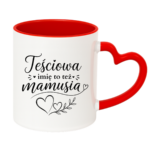 Kubek z dowolnym imieniem "Teściowa to też mamusia"