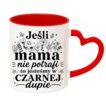 Kubek "Jeśli mama nie potrafi"