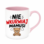 Kubek "Nie wkurwiaj mamusi"