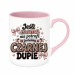 Kubek "Jeśli mama nie potrafi"