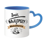 Kubek z dowolnym imieniem "Najlepszy z najlepszych"