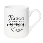Kubek z dowolnym imieniem "Teściowa to też mamusia"