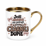 Kubek "Jeśli mama nie potrafi"