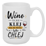 Kubek "Wino to nie klej"