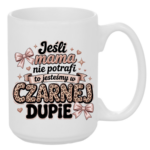 Kubek "Jeśli mama nie potrafi"