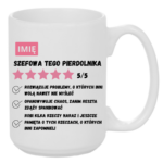 Kubek z dowolnym imieniem "Szefowa tego pierdolnika"