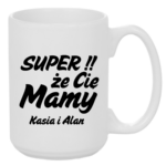 Kubek z dowolnymi imionami "Super, że cię mamy!"