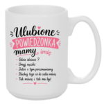Kubek z dowolnym imieniem "Ulubione powiedzonka mamy"