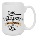 Kubek z dowolnym imieniem "Najlepszy z najlepszych"