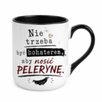 Kubek "Nie trzeba być bohaterem, aby nosić pelerynę"