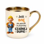 Kubek z dowolnym imieniem "Jeśli nie potrafi"