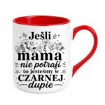 Kubek "Jeśli mama nie potrafi"