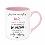 Kubek z dowolnym imieniem "Wredna z dobrym sercem"