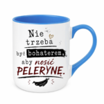 Kubek "Nie trzeba być bohaterem, aby nosić pelerynę"