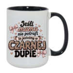 Kubek "Jeśli mama nie potrafi"