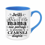 Kubek "Jeśli mama nie potrafi"