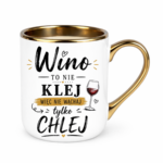 Kubek "Wino to nie klej"