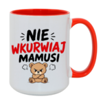 Kubek "Nie wkurwiaj mamusi"