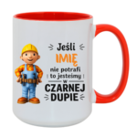Kubek z dowolnym imieniem "Jeśli nie potrafi"
