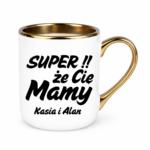 Kubek z dowolnymi imionami "Super, że cię mamy!"