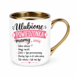 Kubek z dowolnym imieniem "Ulubione powiedzonka mamy"