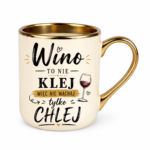 Kubek "Wino to nie klej"