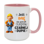 Kubek z dowolnym imieniem "Jeśli nie potrafi"