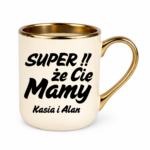Kubek z dowolnymi imionami "Super, że cię mamy!"