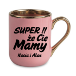 Kubek z dowolnymi imionami "Super, że cię mamy!"