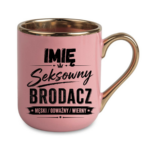 Kubek z dowolnym imieniem "Seksowny brodacz"