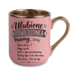 Kubek z dowolnym imieniem "Ulubione powiedzonka mamy"