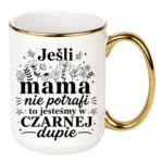 Kubek "Jeśli mama nie potrafi"