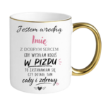 Kubek z dowolnym imieniem "Wredna z dobrym sercem"