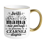 Kubek "Jeśli mama nie potrafi"